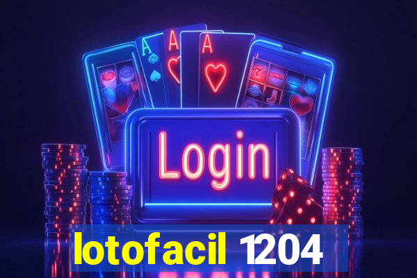 lotofacil 1204