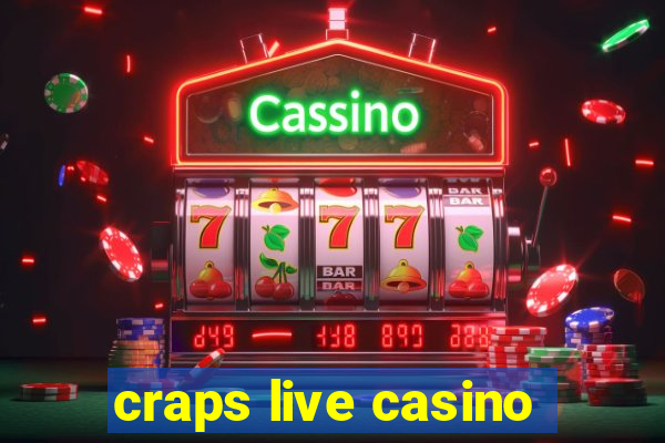 craps live casino