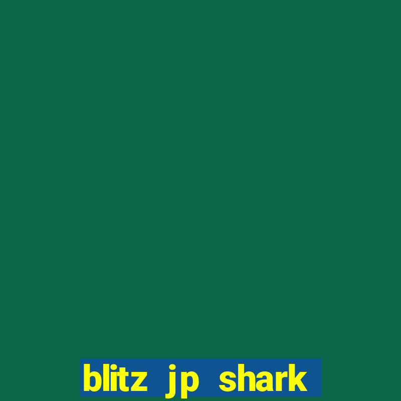 blitz jp shark blitz slot