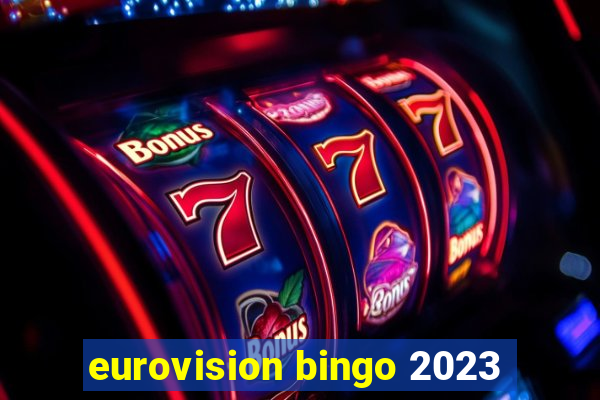 eurovision bingo 2023