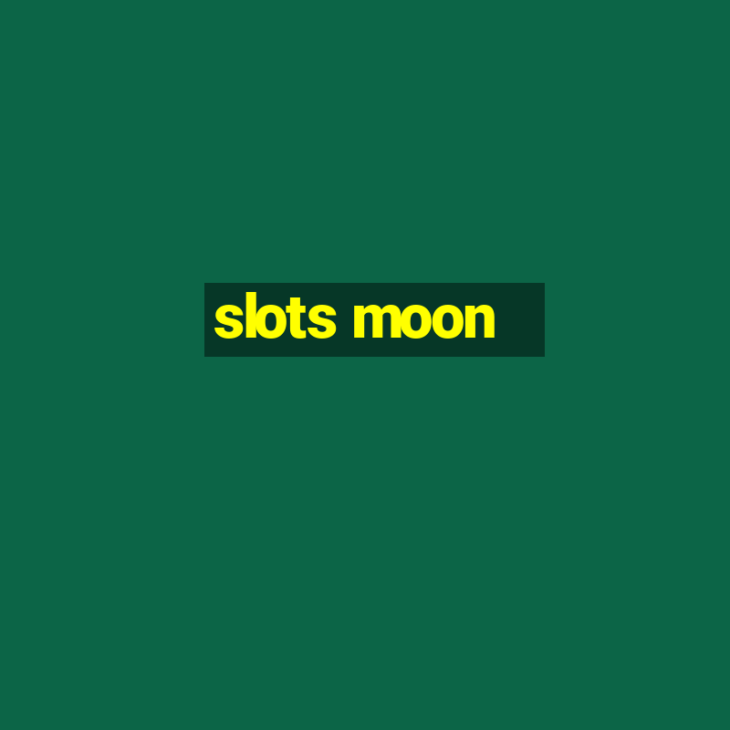 slots moon