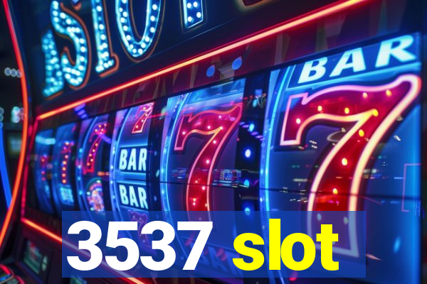 3537 slot