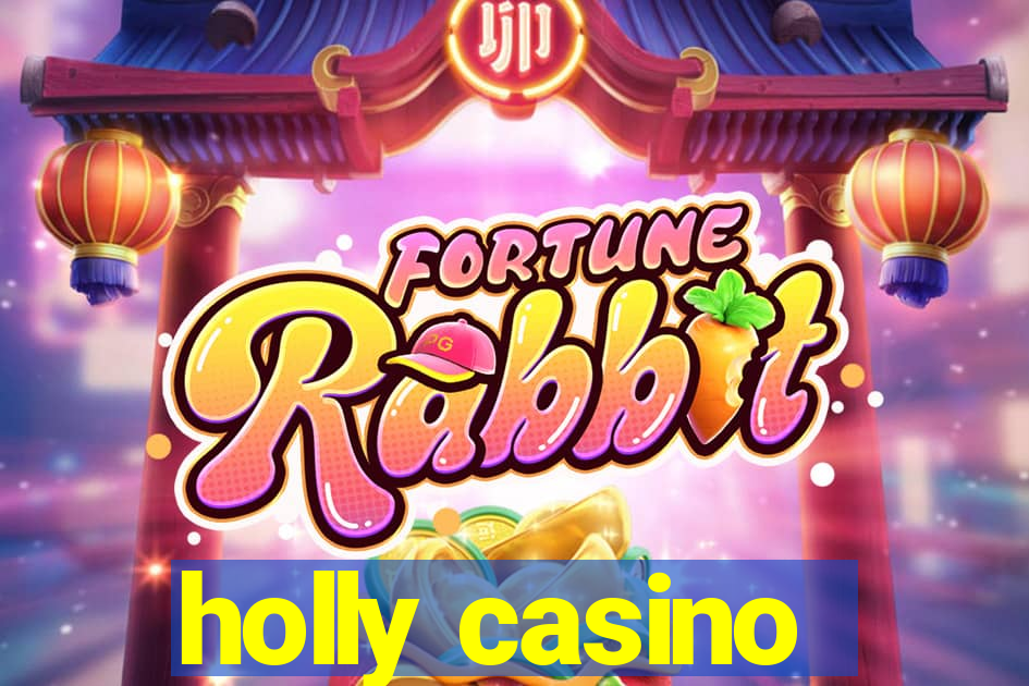 holly casino