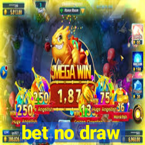 bet no draw