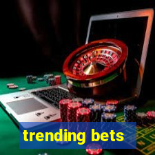 trending bets