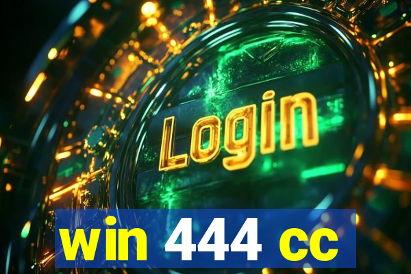 win 444 cc