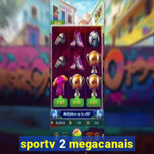 sportv 2 megacanais