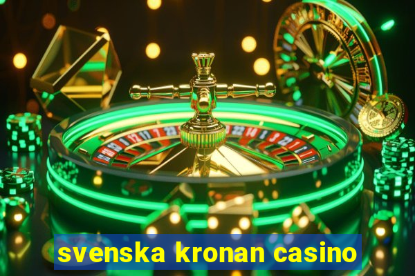 svenska kronan casino