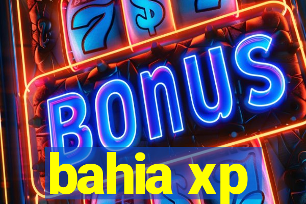 bahia xp