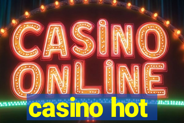 casino hot