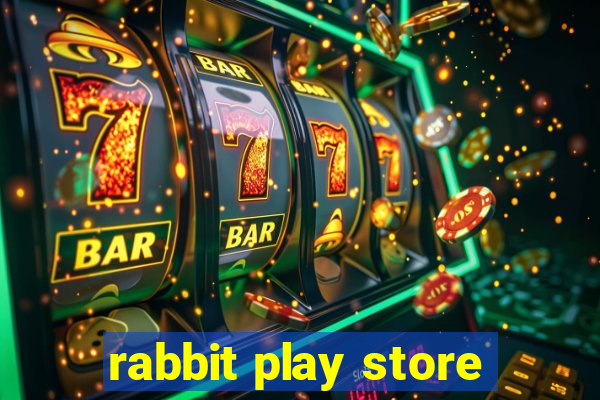 rabbit play store