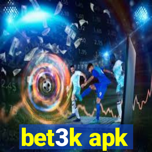 bet3k apk