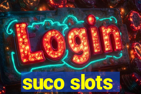 suco slots