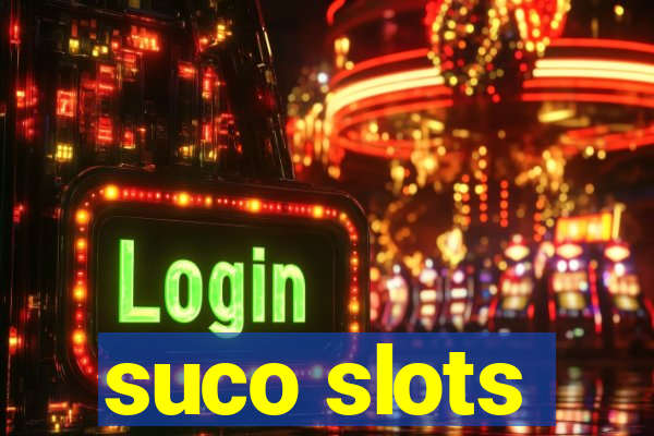 suco slots