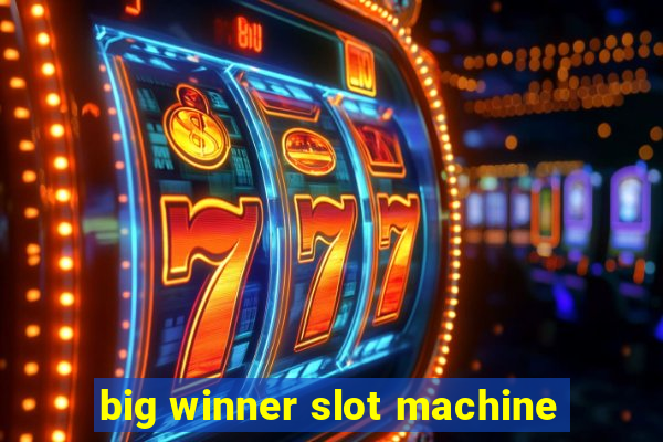 big winner slot machine