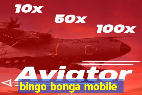 bingo bonga mobile