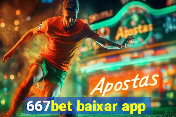 667bet baixar app