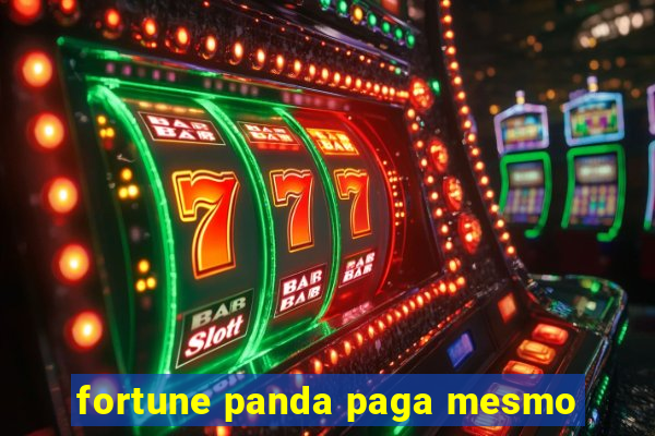 fortune panda paga mesmo