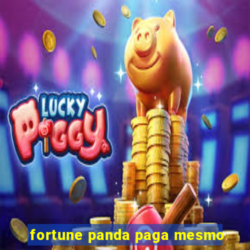 fortune panda paga mesmo