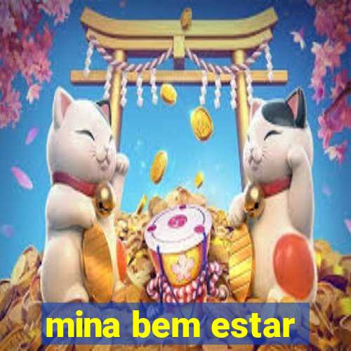 mina bem estar