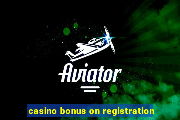 casino bonus on registration