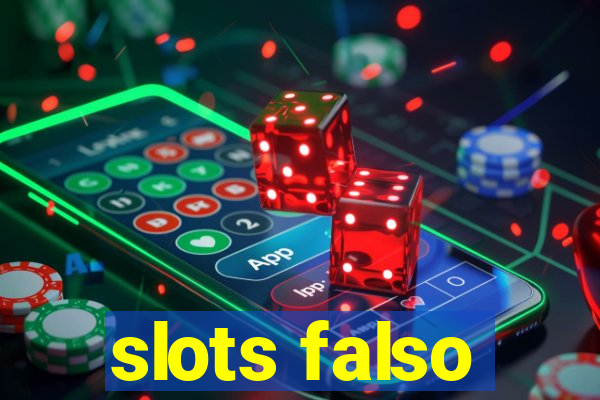 slots falso