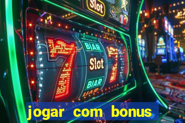 jogar com bonus sem deposito