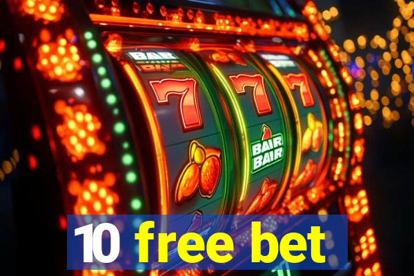 10 free bet