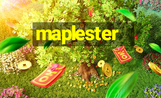 maplester