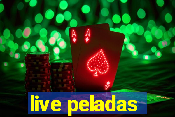 live peladas