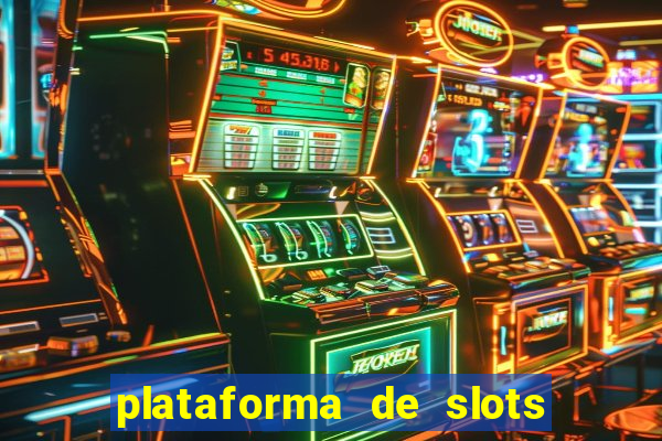 plataforma de slots que paga no cadastro