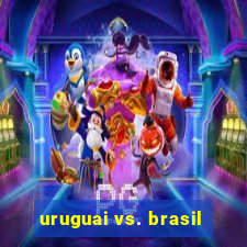 uruguai vs. brasil