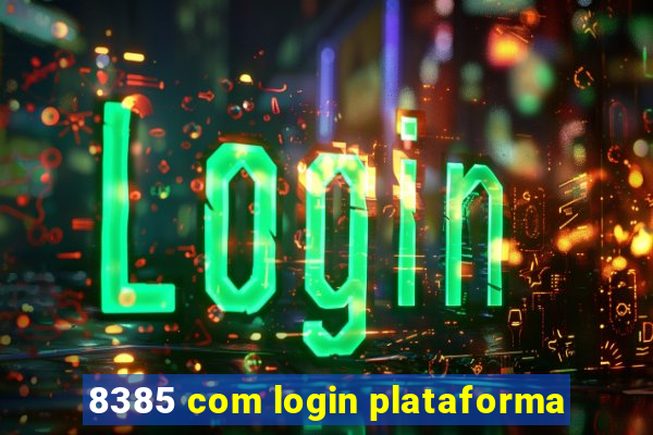 8385 com login plataforma