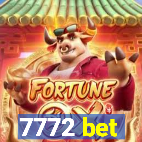 7772 bet