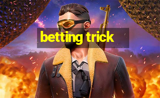 betting trick