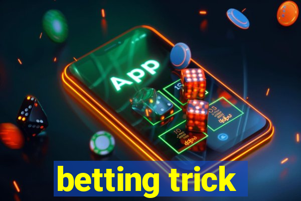 betting trick