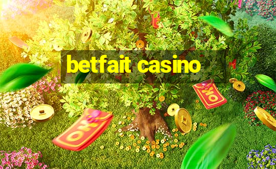 betfait casino