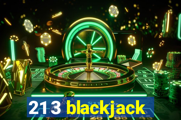 21 3 blackjack