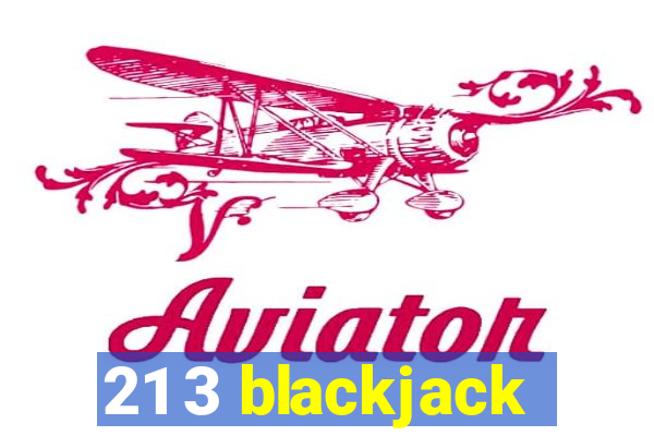 21 3 blackjack