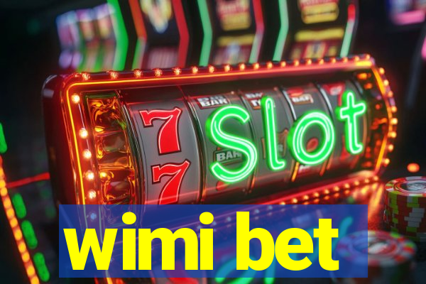 wimi bet