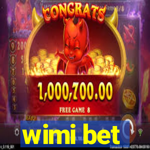 wimi bet