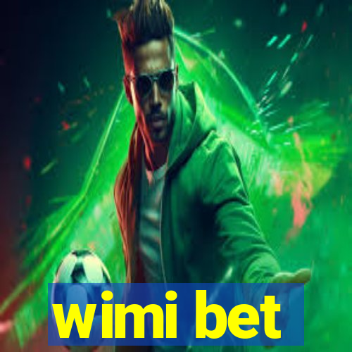 wimi bet