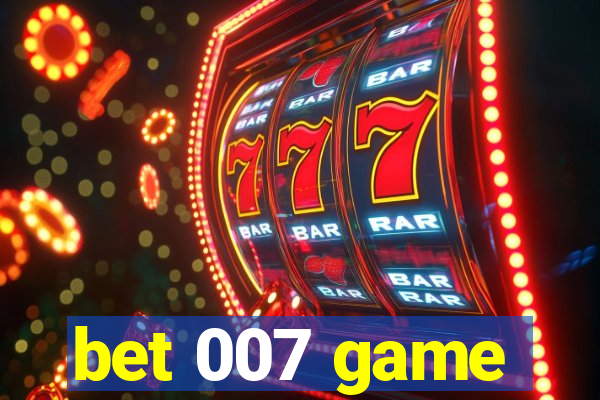 bet 007 game