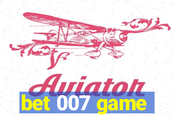 bet 007 game