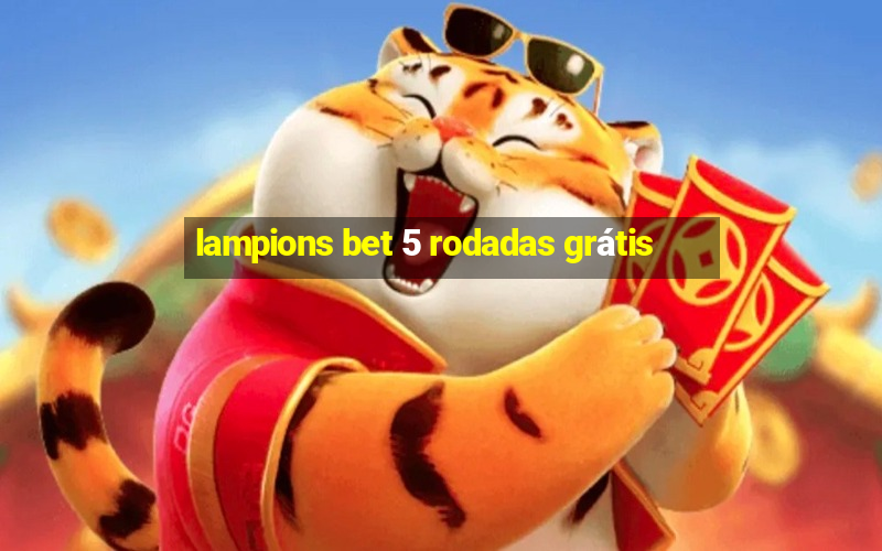 lampions bet 5 rodadas grátis