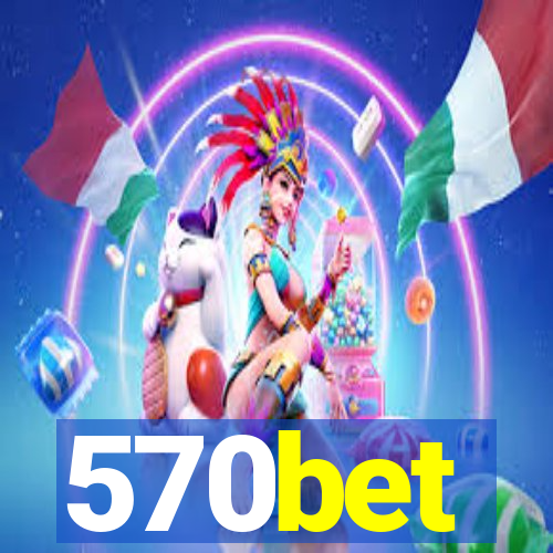 570bet