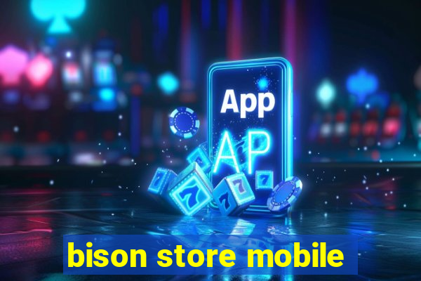 bison store mobile