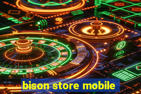 bison store mobile