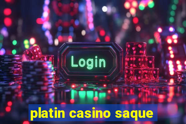 platin casino saque