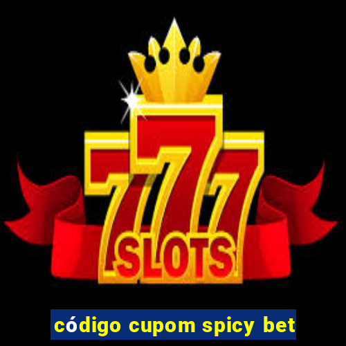 código cupom spicy bet